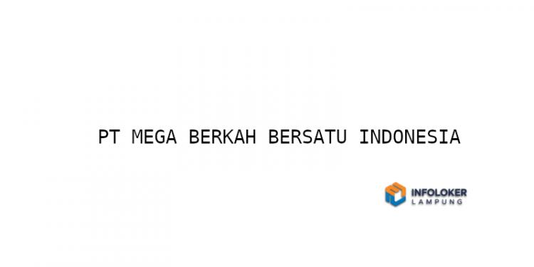 Lowongan Kerja Operator SKT (Sigaret Kretek Tangan) - PT MEGA BERKAH BERSATU INDONESIA