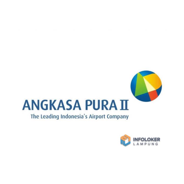 Loker PT Angkasa Pura 2 (Persero) Area Bandar Lampung