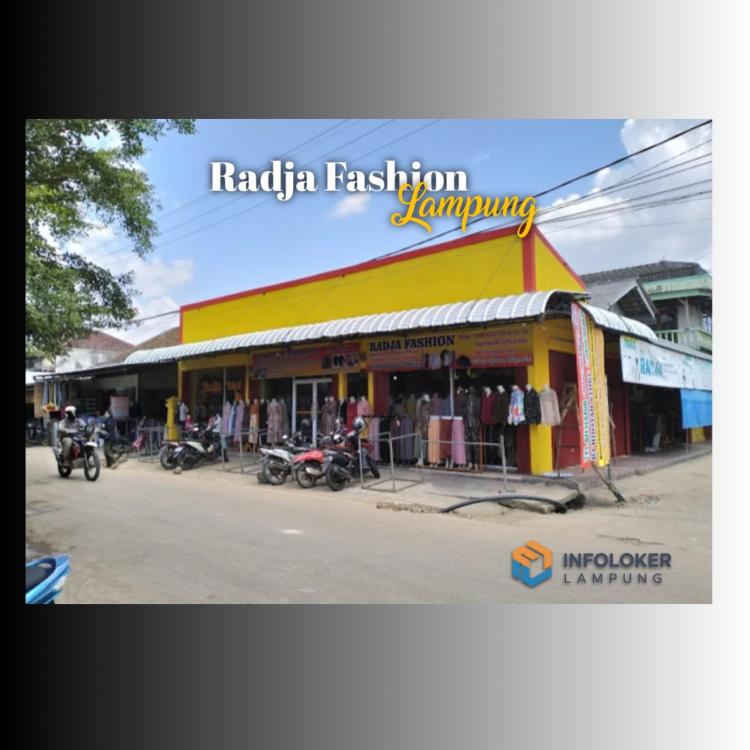 Lowongan Kerja Toko Radja Fashion Lampung, Way halim, Bandar Lampung Kota