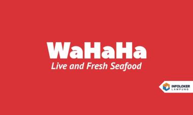 Info Loker Bandar Lampung (WaHaHa Seafood)