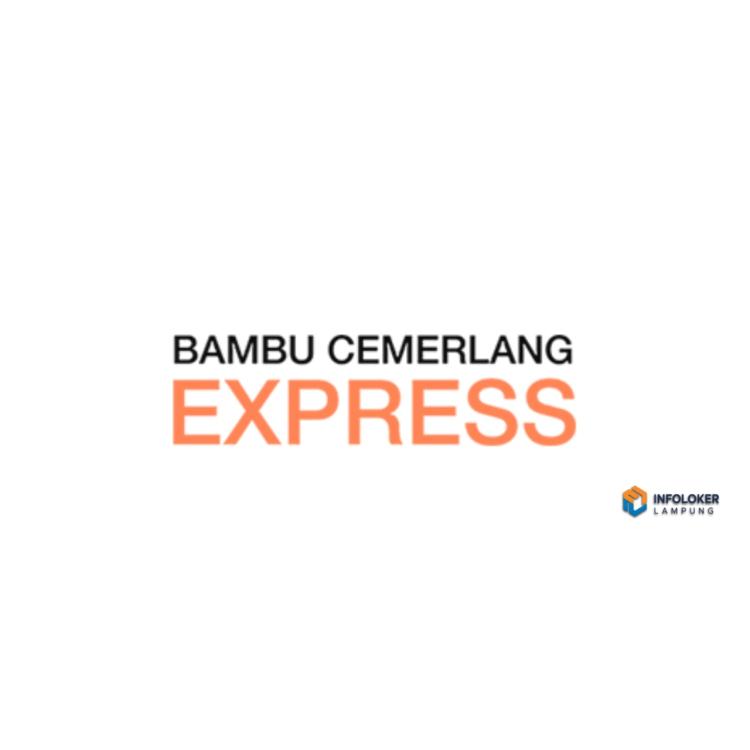 Loker Kurir Driver Area Teluk Betung & All Area Bandar Lampung PT. Bambu Cemerlang Ekspres • Bandar Lampung