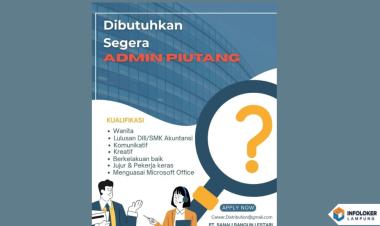 DIBUTUHKAN SEGERA ADMIN PIUTANG Tanjung Karang Pusat, Bandar Lampung Kota, Lampung