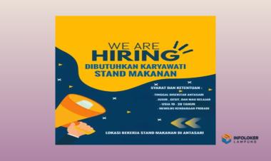 Dibuthkan karyawati stand makanan, Way Halim, Bandar Lampung Kota, Lampung