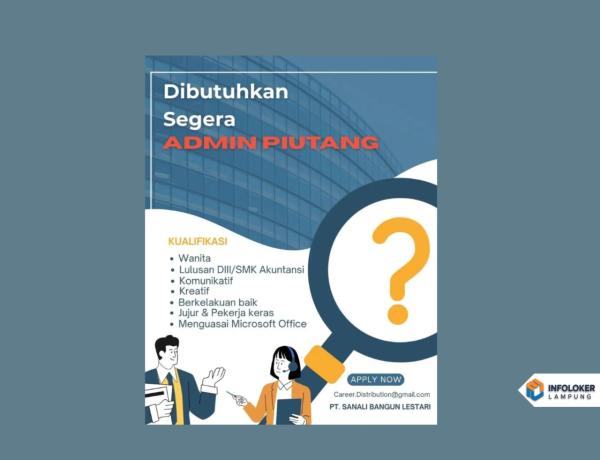 DIBUTUHKAN SEGERA ADMIN PIUTANG Tanjung Karang Pusat, Bandar Lampung Kota, Lampung