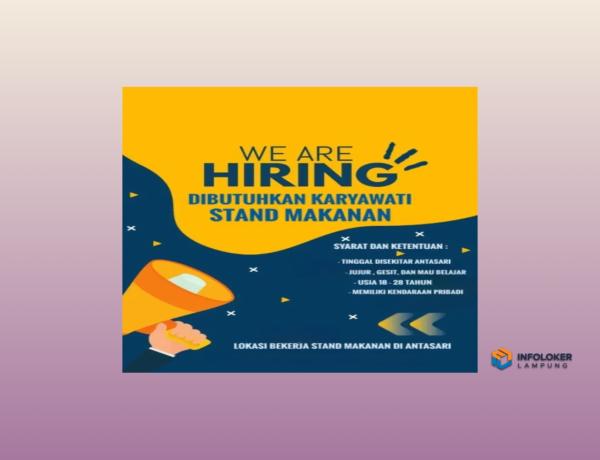 Dibuthkan karyawati stand makanan, Way Halim, Bandar Lampung Kota, Lampung