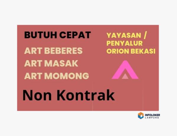 Butuh Cepat ART Penempatan kerja di Jakarta (Via Yayasan Orion Bekasi)