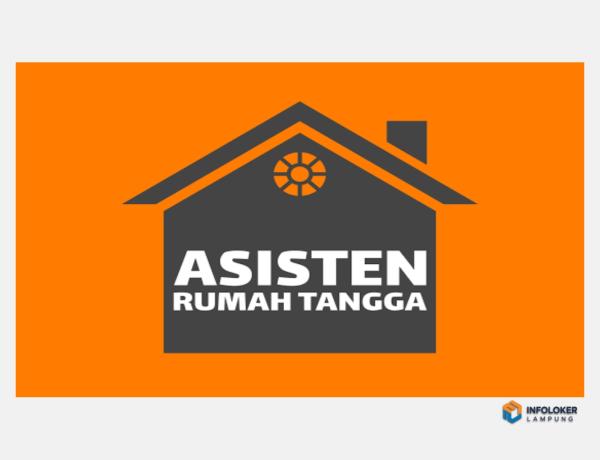 Lowongan Kerja ART Sukabumi, Bandar Lampung Kota, Lampung