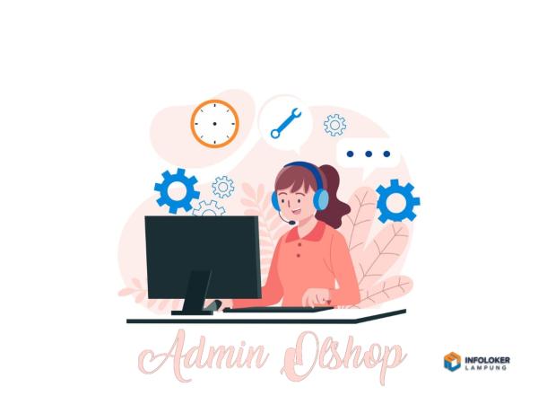 Loker Admin Onlineshop Telukbetung Utara, Bandar Lampung Kota, Lampung