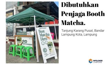 Dicari Penjaga booth Matcha Tanjung Karang Pusat, Bandar Lampung Kota, Lampung