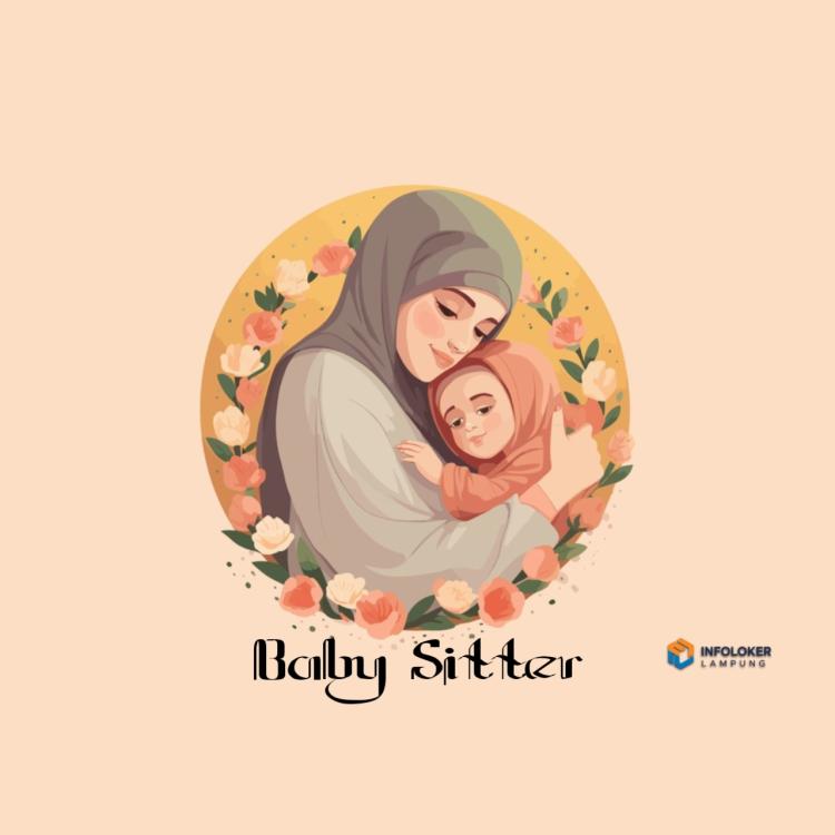 Dicari Babysitter Muslimah Rajabasa, Bandar Lampung Kota, Lampung