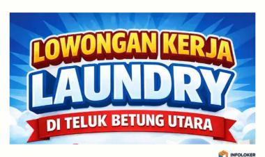 Lowongan kerja di Laundry Telukbetung Utara, Bandar Lampung Kota, Lampung