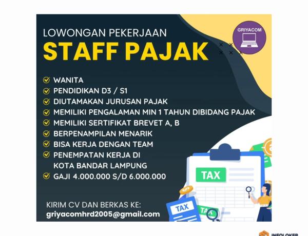 Lowongan Pekerjaan Staff Pajak di Griyacom, Bandar Lampung