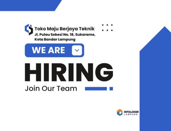 Lowongan Kerja Toko Maju Berjaya Teknik , Sukarame, Bandar Lampung
