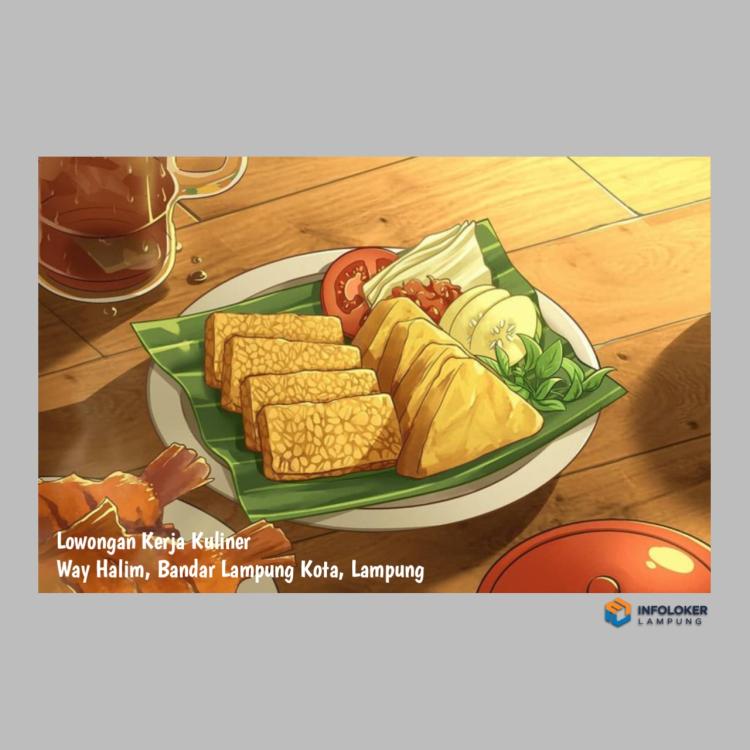 Lowongan Kerja Kuliner Way Halim, Bandar Lampung Kota, Lampung