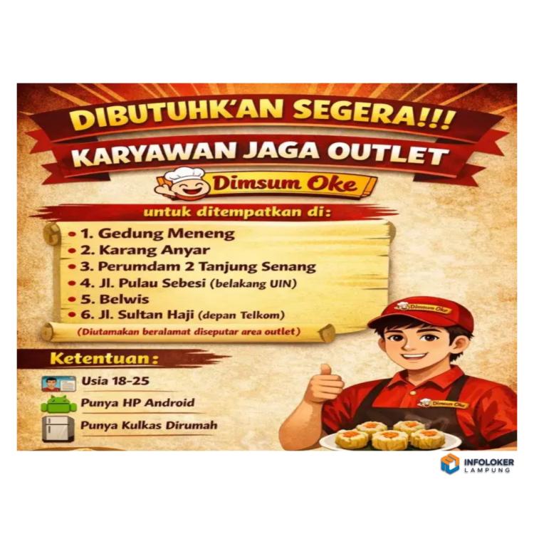 Dibutuhkan karyawan jaga outlet dimsum Labuhan Ratu, Bandar Lampung Kota, Lampung