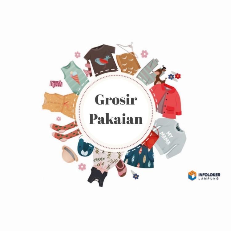 Loker karyawan toko grosir pakaian Tanjung Karang Pusat, Bandar Lampung Kota, Lampung