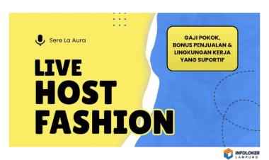 Lowongan Kerja Live Host Fashion di Sere La Aura, Tanjung Senang, Bandar Lampung
