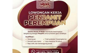 Lowongan Kerja dari Davina House of Mode untuk posisi Penjahit Perempuan, Kota Metro, Lampung