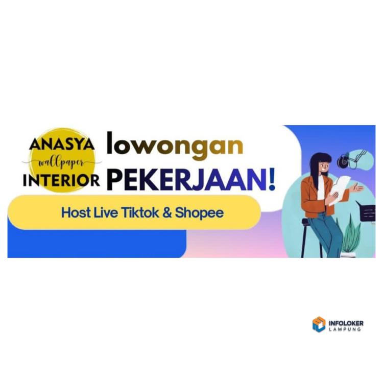 Lowongan Kerja posisi Host Live Tiktok & Shopee, Way Halim, Bandar Lampung