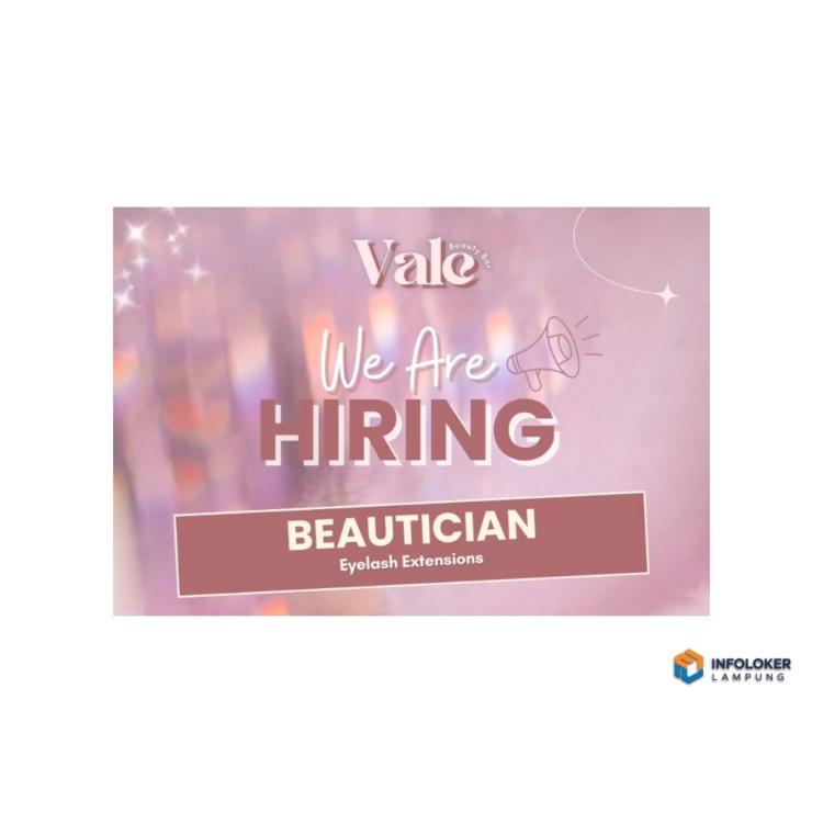 Lowongan Kerja Untuk Posisi Beautician (Eyelash Extensions) di Bandar Lampung.