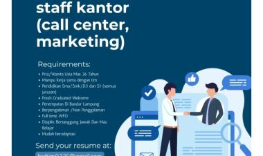 Lowongan Kerja Untuk Posisi Staff Kantor (Call Center & Marketing) di Bandar Lampung
