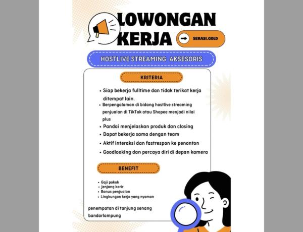 Lowongan Kerja untuk posisi Host Live Streaming Aksesoris di Serasi Gold, Bandar Lampung