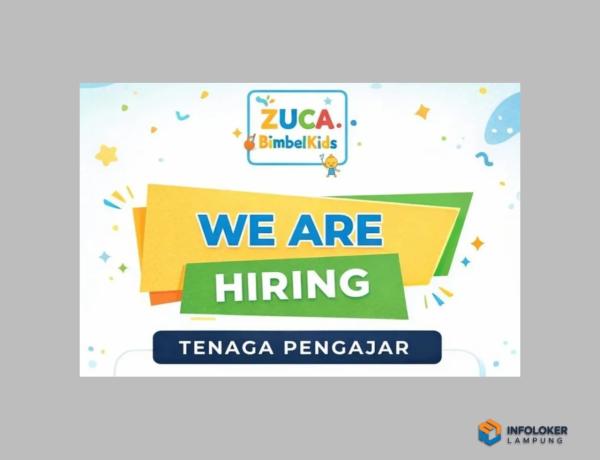 Lowongan Kerja Tenaga Pengajar di ZUCA Bimbel Kids, Lampung