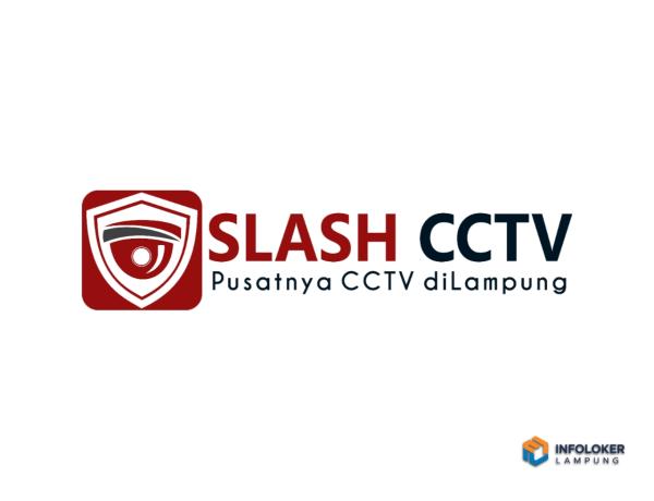 Lowongan Kerja Slash CCTV Lampung, Bandar Lampung
