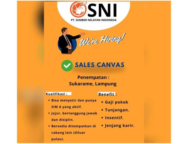 Lowongan kerja sebagai Sales Canvas di PT Sumber Nelayan Indonesia (SNI) untuk penempatan di Sukarame, Lampung