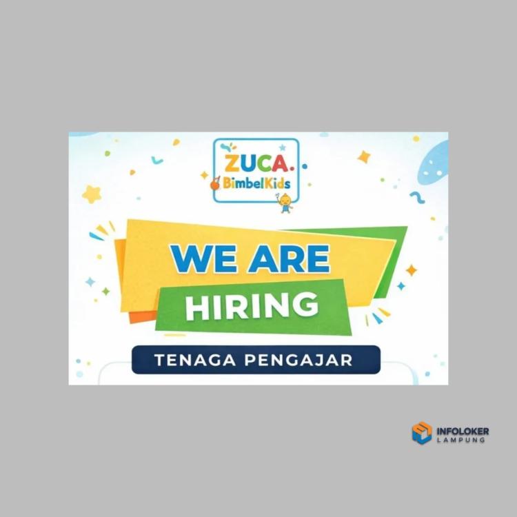 Lowongan Kerja Tenaga Pengajar di ZUCA Bimbel Kids, Lampung