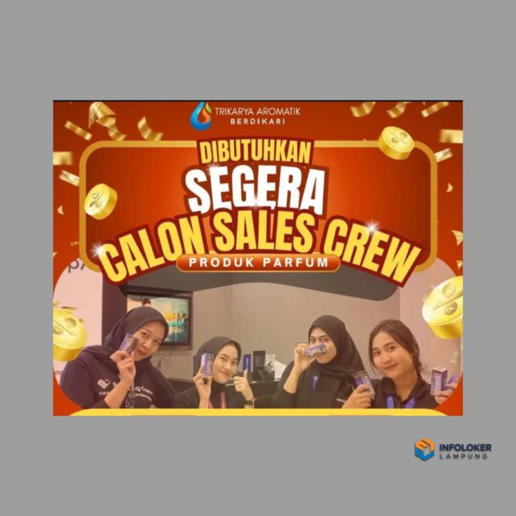 Lowongan Kerja Untuk Posisi Calon Sales Crew Produk Parfum Di Wilayah Lampung