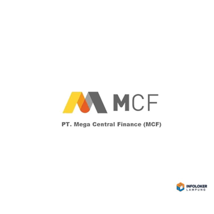 Lowongan Kerja Dari PT Mega Central Finance (MCF), Bandar Lampung