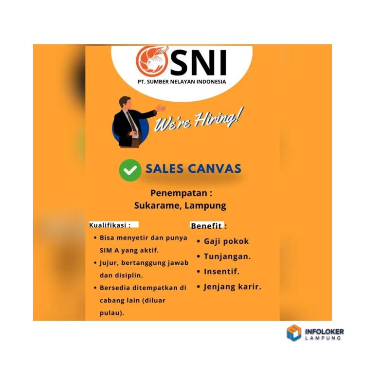 Lowongan kerja sebagai Sales Canvas di PT Sumber Nelayan Indonesia (SNI) untuk penempatan di Sukarame, Lampung