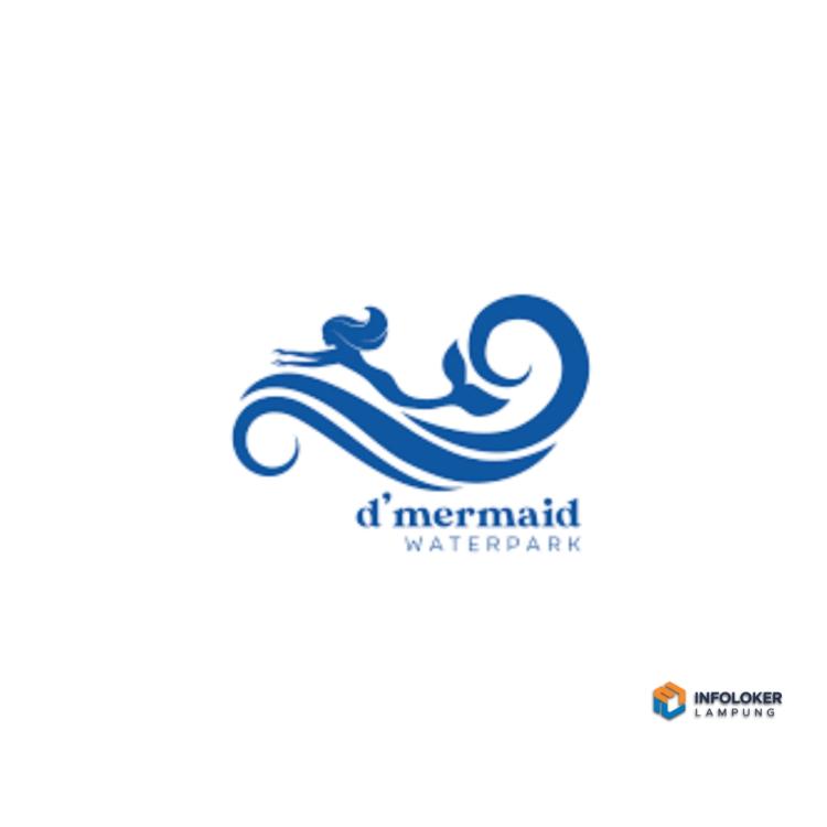 Lowongan Kerja Di D'Mermaid Tirtayasa Waterpark di Bandar Lampung