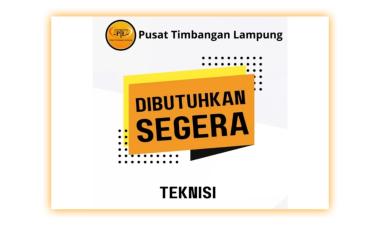 Lowongan kerja dari Pusat Timbangan Lampung untuk posisi Teknisi, kedaton, bandar lampung