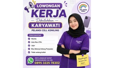 Lowongan Kerja Karyawati di Pelangi Cell Kemiling, Bandar Lampung