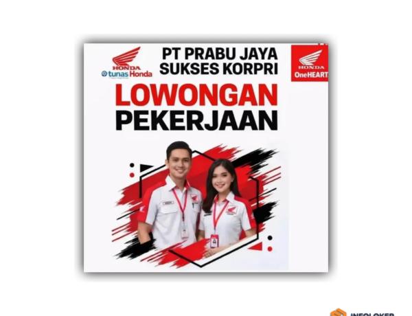 Lowongan pekerjaan dari dealer Honda PT Prabu Jaya Sukses Korpri, Lampung