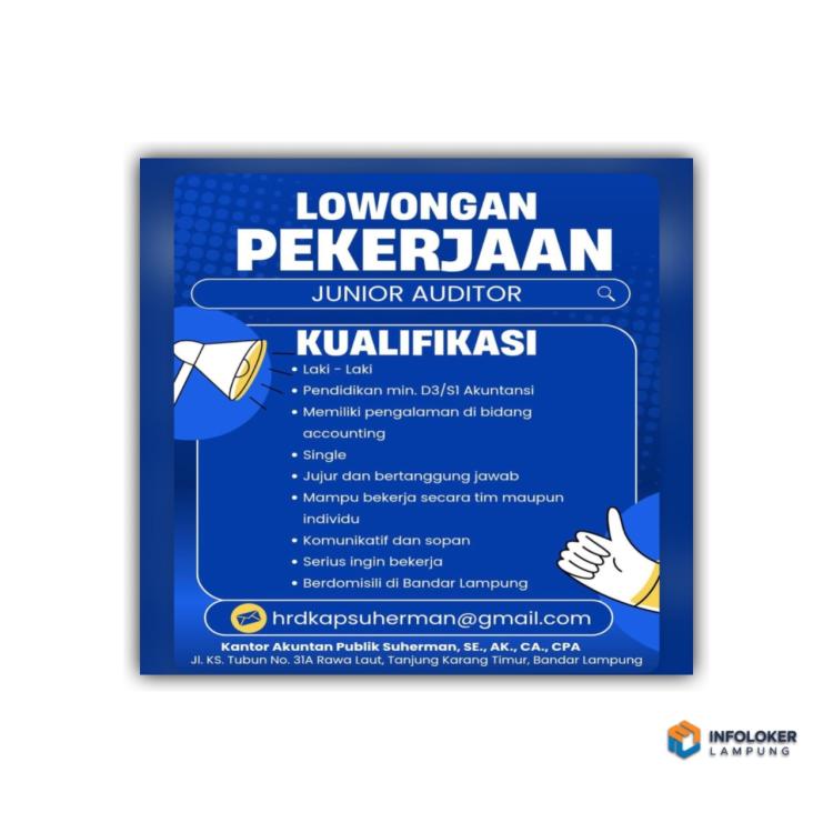 Lowongan kerja untuk posisi Junior Auditor di Kantor Akuntan Publik Suherman, SE., AK., CA., CPA , Bandar Lampung