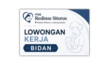 Lowongan kerja untuk posisi Bidan di PMB Redinse Sitorus, Merbau Mataram, Lampung Selatan