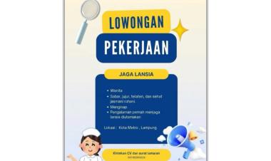 Lowongan pekerjaan untuk posisi Jaga Lansia di Kota Metro, Lampung