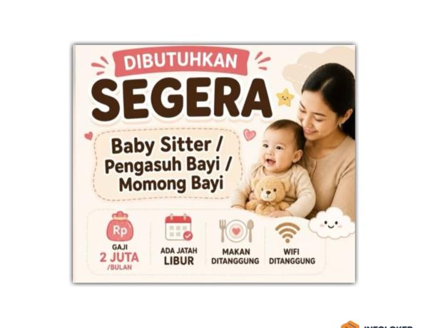 Lowongan kerja untuk posisi Baby Sitter / Pengasuh Bayi untuk penempatan di Bandar Lampung