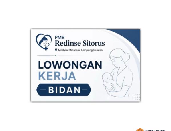 Lowongan kerja untuk posisi Bidan di PMB Redinse Sitorus, Merbau Mataram, Lampung Selatan