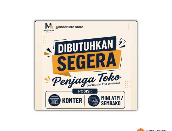 Lowongan kerja untuk posisi Penjaga Toko (Konter dan Mini ATM / Sembako) di Maezurra Store, metro, lampung