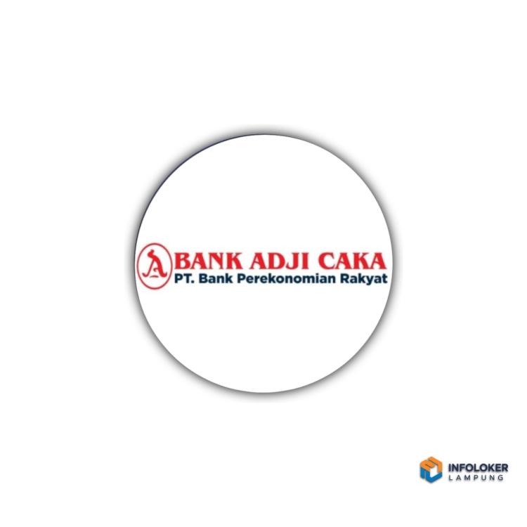 Lowongan kerja di PT. Bank Perekonomian Rakyat Bank Adji Caka, untuk posisi Driver & UMUM, Bandar Lampung
