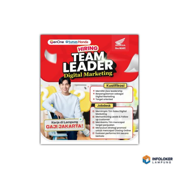 Lowongan kerja untuk posisi Team Leader Digital Marketing untuk GenOne (Tunas Honda) dengan penempatan di Lampung