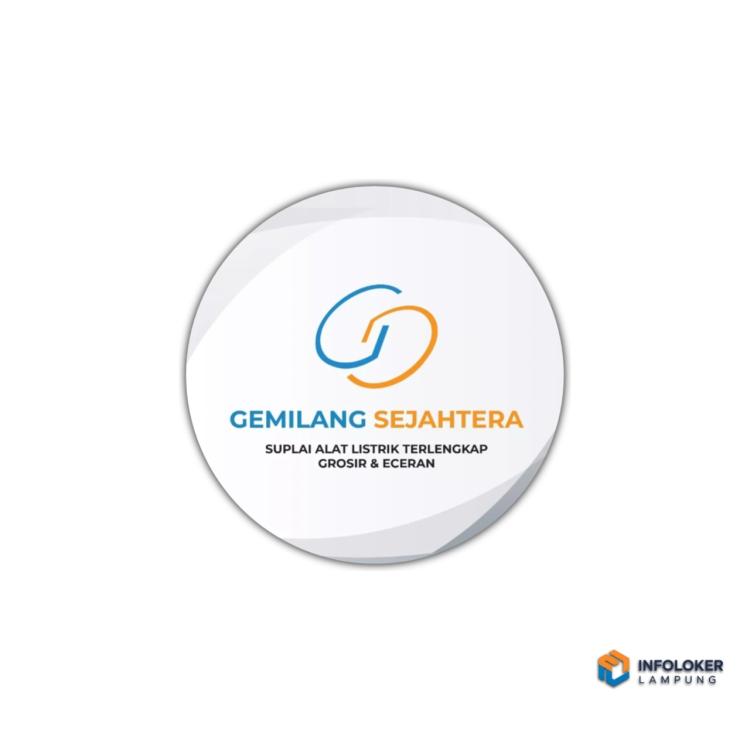 Lowongan kerja dari Gemilang Sejahtera (Suplai Alat Listrik Terlengkap Grosir & Eceran) di Bandar Lampung