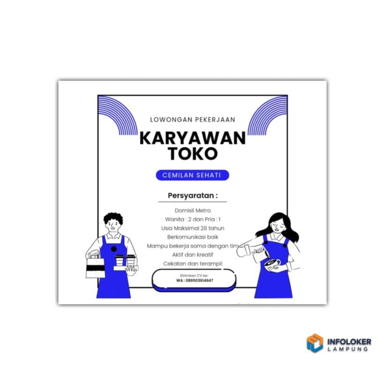Lowongan kerja untuk posisi karyawan toko, metro, lampung