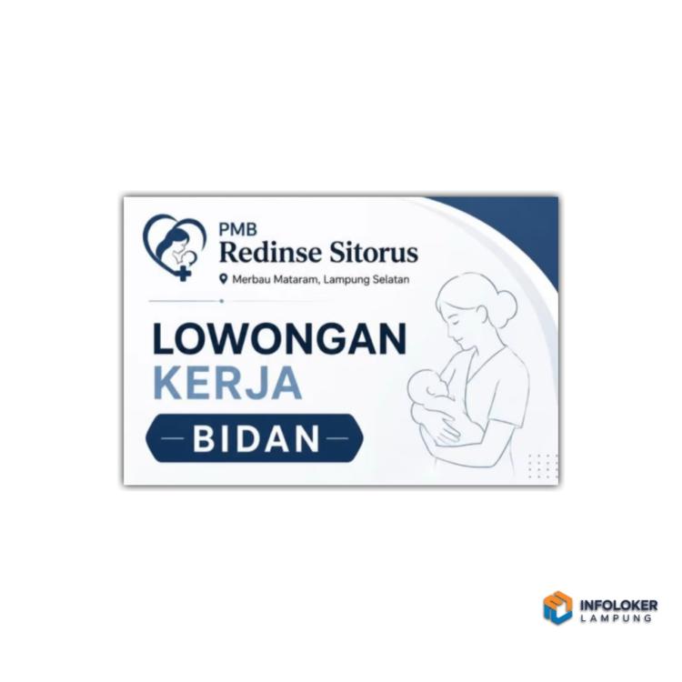 Lowongan kerja untuk posisi Bidan di PMB Redinse Sitorus, Merbau Mataram, Lampung Selatan