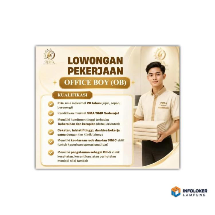 Lowongan kerja untuk posisi Office Boy (OB) di Klinik Estetika THEA (Thea Skin Clinic) Lampung