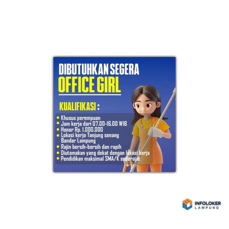 Lowongan kerja untuk posisi Office Girl di daerah Tanjung Senang, Bandar Lampung